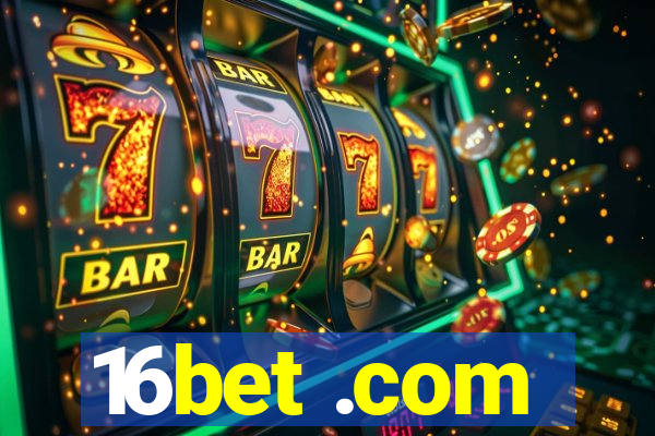 16bet .com